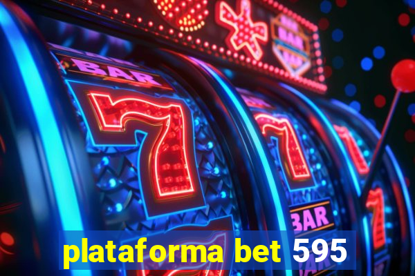 plataforma bet 595